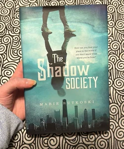 FIRST EDITION The Shadow Society