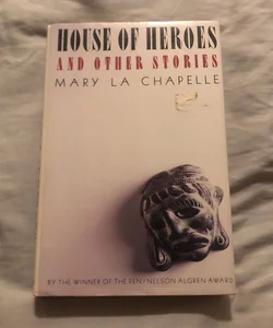 House of Heroes and Other Stories