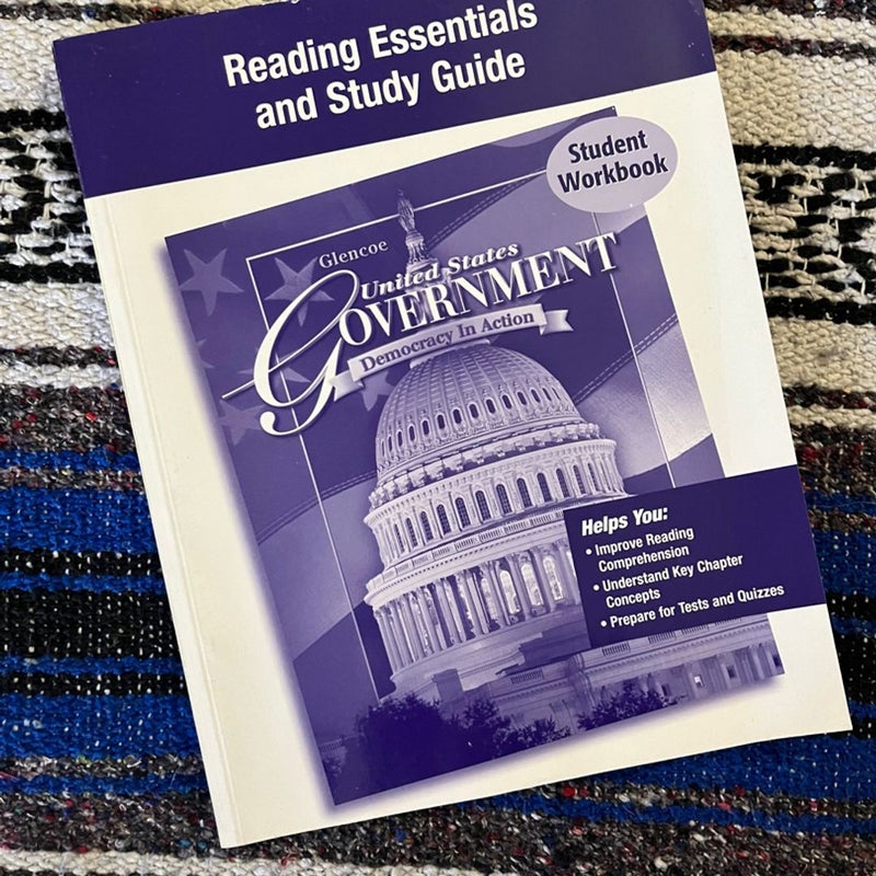 United States Government: Democracy in Action, Reading Essentials and Study Guide Workbook