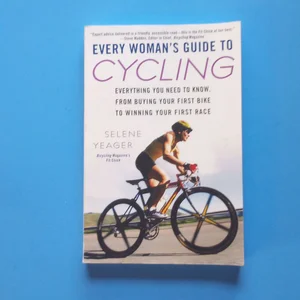 Every Woman's Guide to Cycling