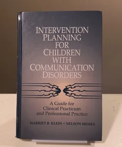 Intervention Planning for Children with Communication Disorders