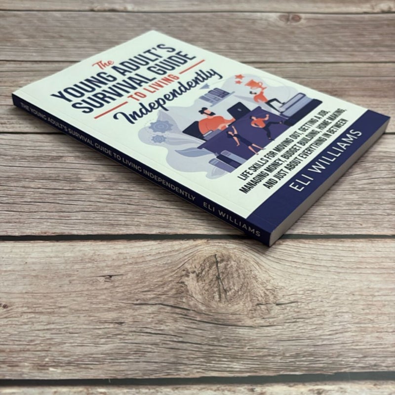 The Young Adult's Survival Guide to Living Independently