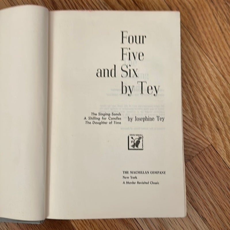 Four, Five, and Six by Tey (The Singing Sands, A Shilling for Candles, The Daughter of Time