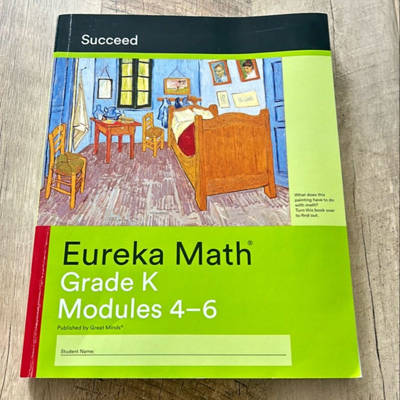 Eureka Math - a Story of Units: Succeed Workbook, Grade K, Modules 4-6