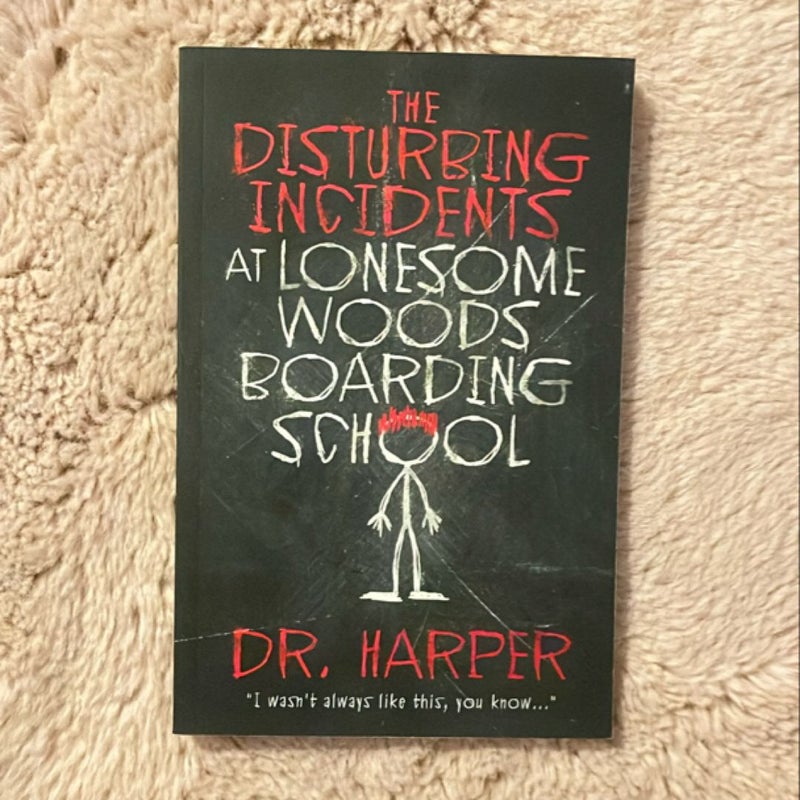 The Disturbing Incidents at Lonesome Woods Boarding School