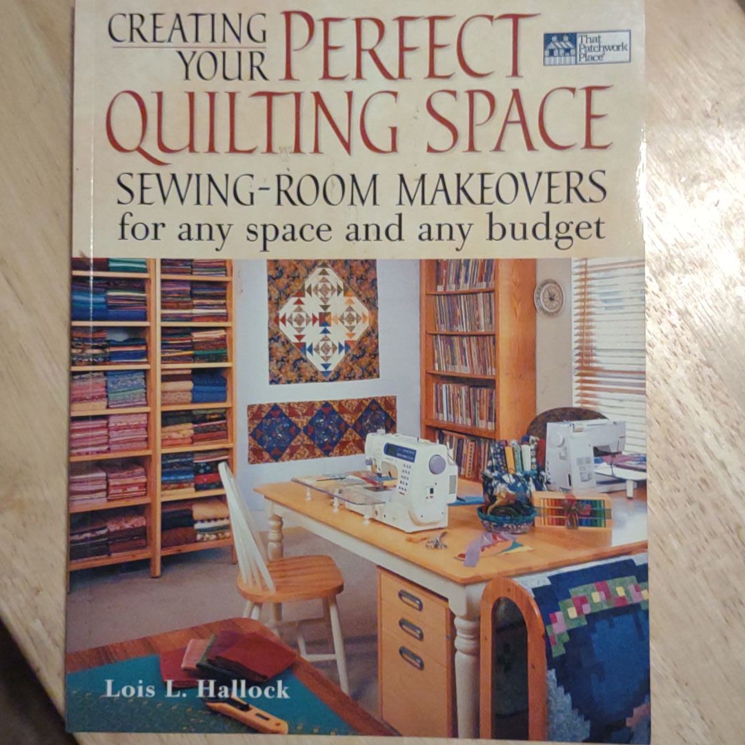 Creating Your Perfect Quilting Space