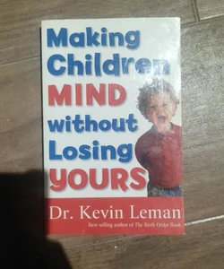 Making children mind w/o loosing yours