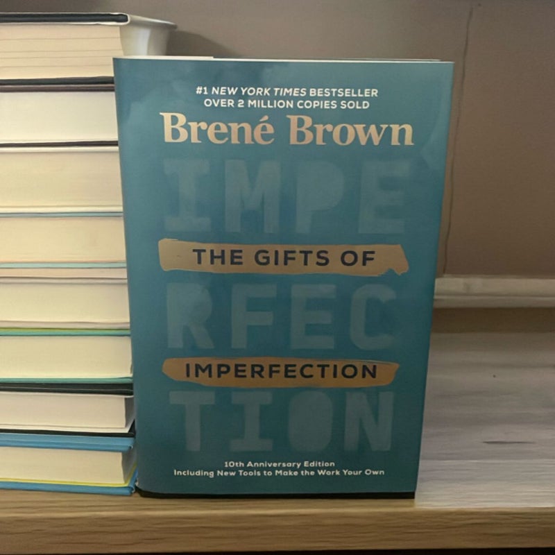 The Gifts of Imperfection: 10th Anniversary Edition