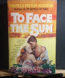 To Face the Sun
