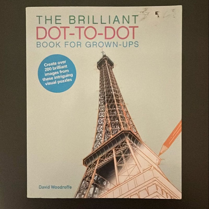 The Brilliant Dot-To-Dot Book For Grown Ups