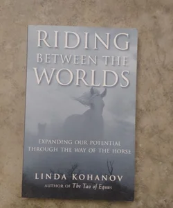 Riding Between the Worlds