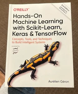 Hands-On Machine Learning with Scikit-Learn, Keras, and TensorFlow
