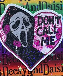 Inspired Horror Face "Don’t Call Me" Holographic Sticker