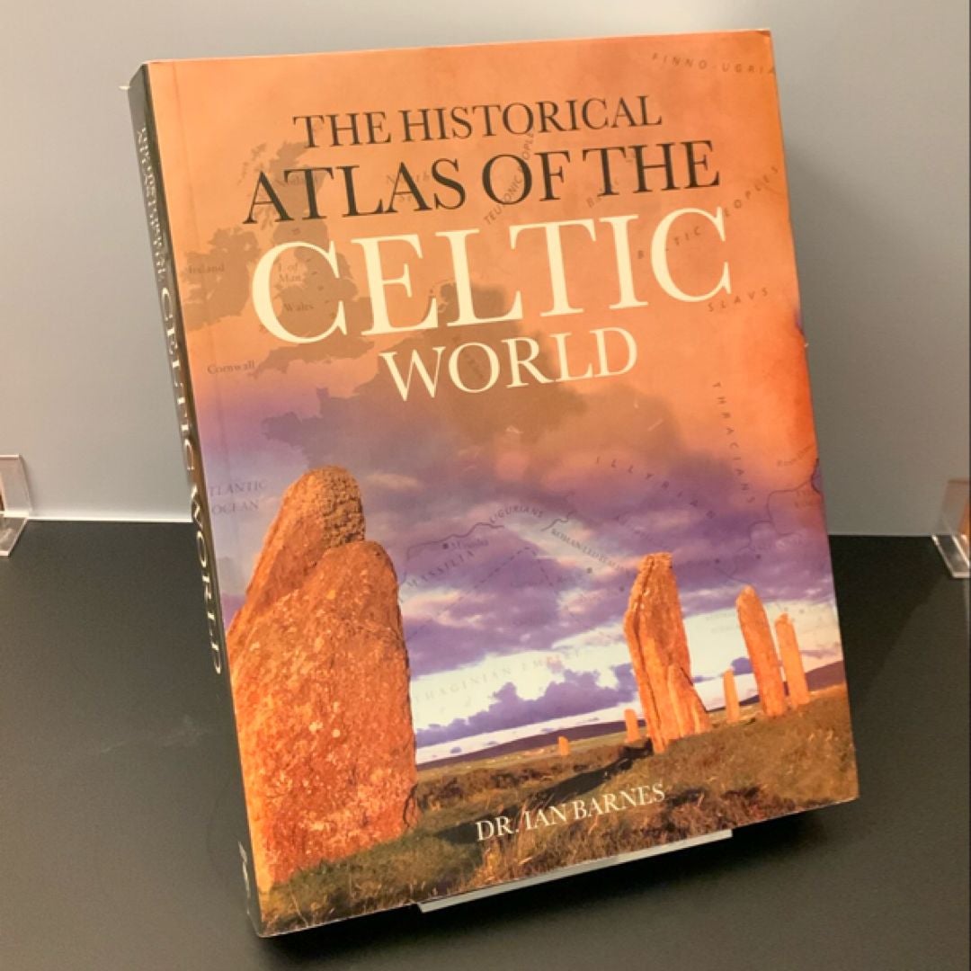 The Historical Atlas of the Celtic World