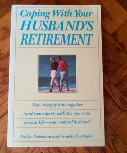 Coping with Your Husband's Retirement