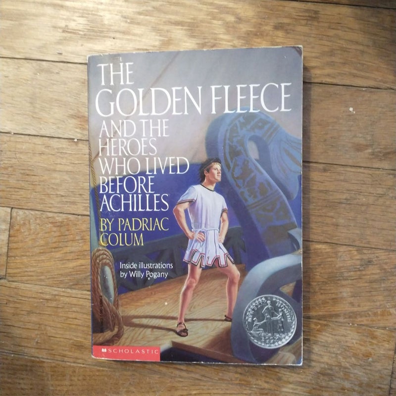 The Golden Fleece and the Heroes Who Lived Before Achilles