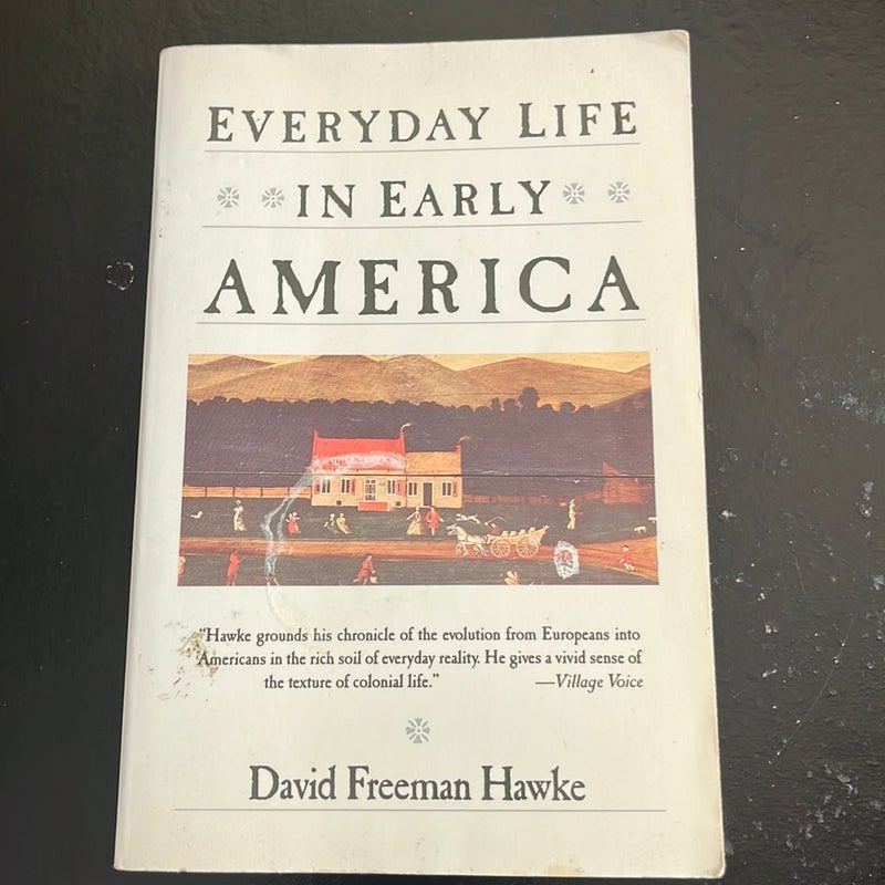 Everyday Life in Early America