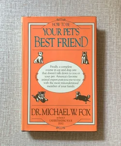 How to be Your Pet’s Best Friend (signed)