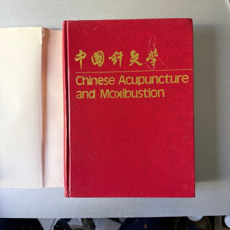 Chinese Acupuncture and Moxibustion