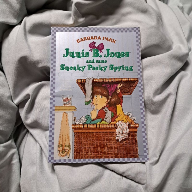 Junie B. Jones #4: Junie B. Jones and Some Sneaky Peeky Spying