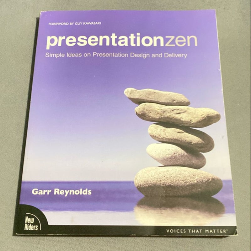 Presentation Zen: Simple Ideas on Presentation Design and Delivery