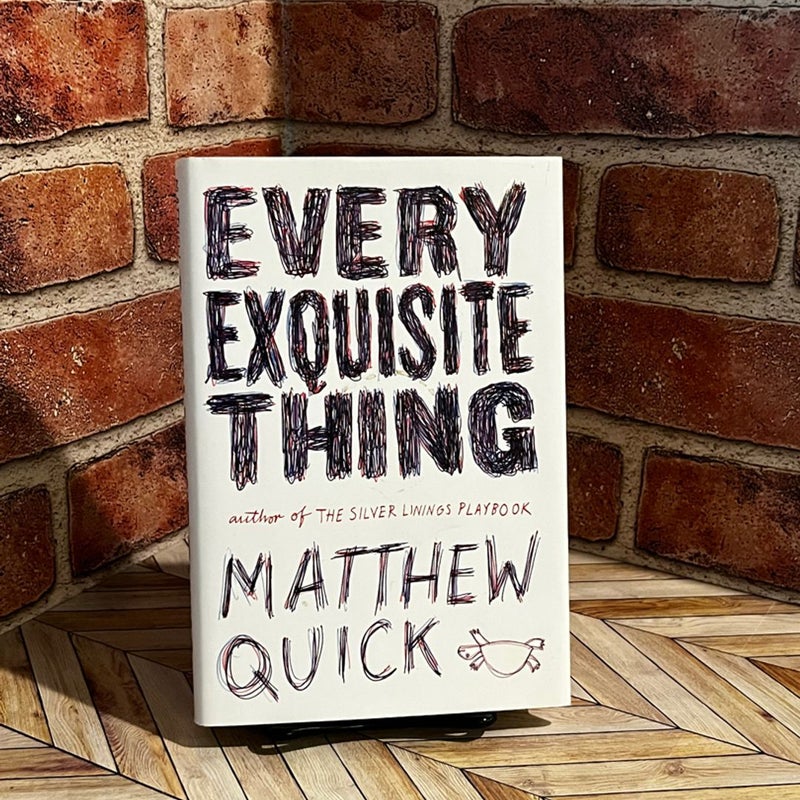 Every Exquisite Thing