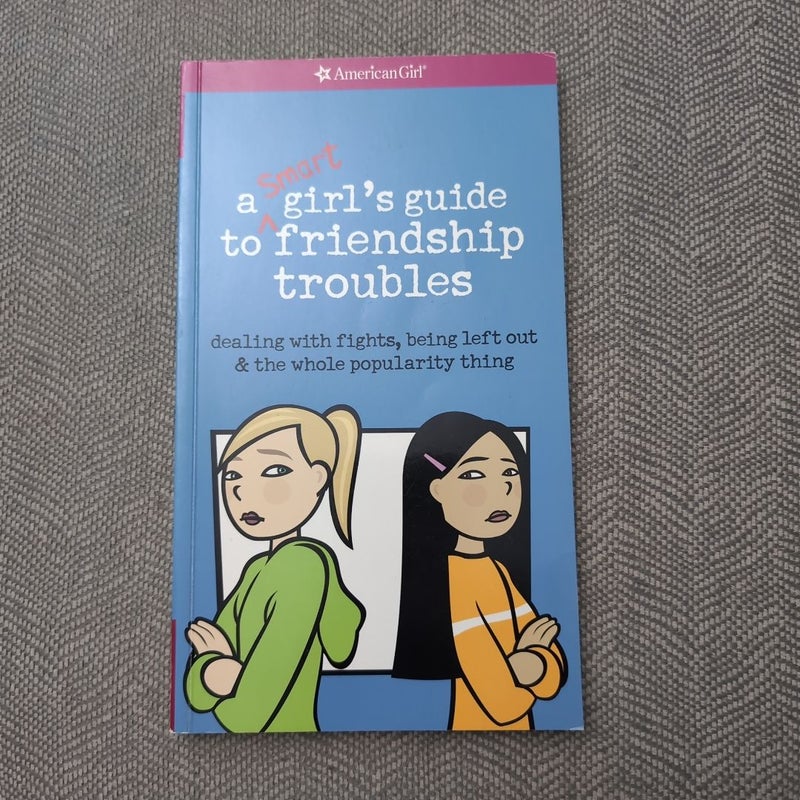 A Smart Girl's Guide to Friendship Troubles