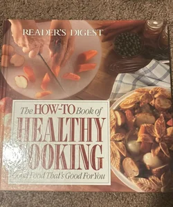 The How-to Book of Healthy Cooking