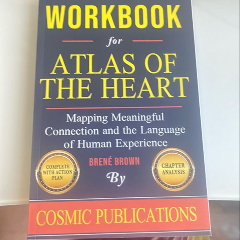 Workbook: Atlas of the Heart by Brené Brown: Mapping Meaningful Connection and the Language of Human Experience