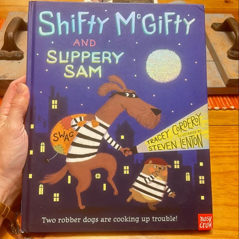 Shifty Mcgifty and Slippery Sam