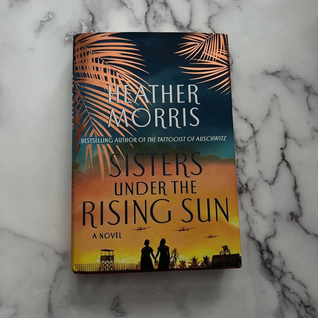 Sisters under the Rising Sun – Heather Morris