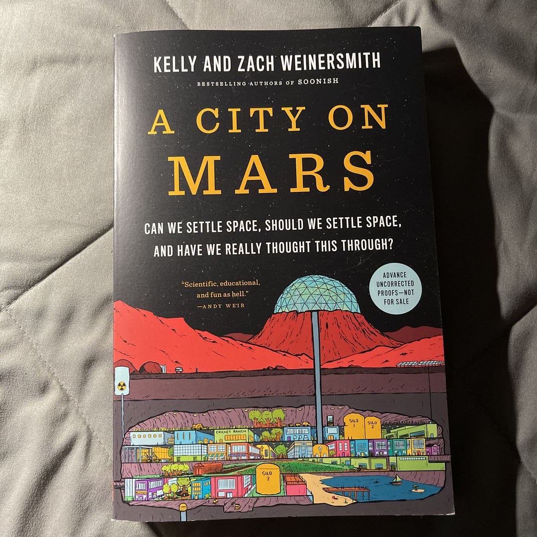 A City on Mars: Can We Settle Space, Should We Settle Space, and