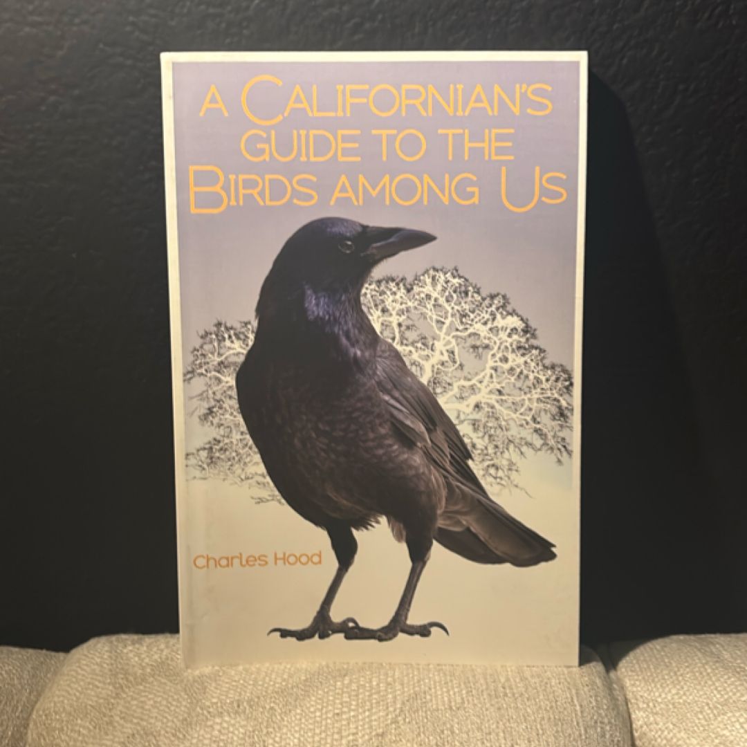 A Californian's Guide to the Birds among Us