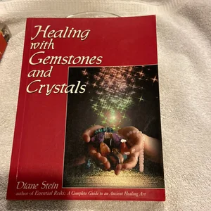 Healing with Gemstones and Crystals