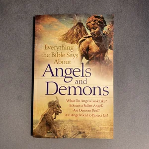 Everything the Bible Says about Angels and Demons