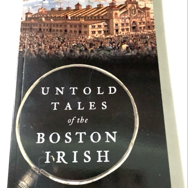 Untold Tales of the Boston Irish