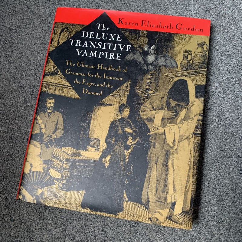 The Transitive Vampire: Handbook of Grammar for the Innocent 