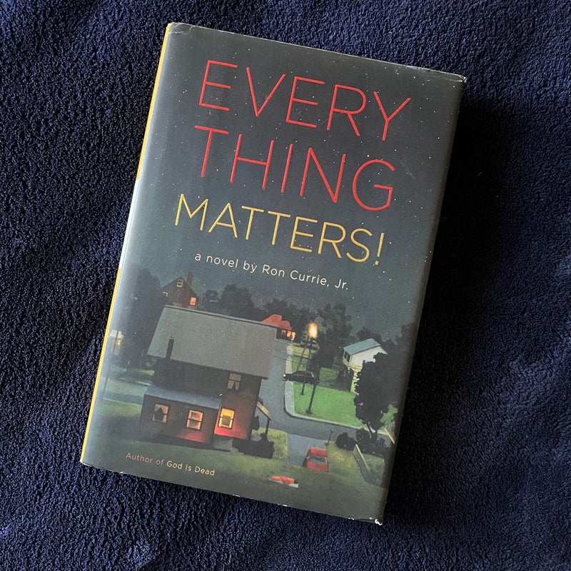 Everything Matters!