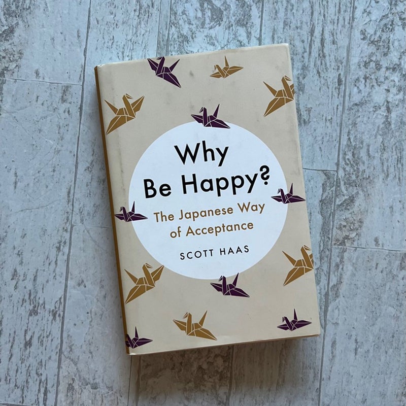 Why Be Happy?