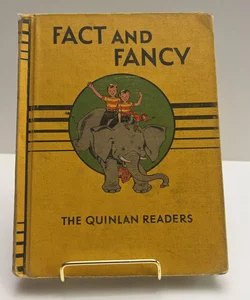 Fact and Fancy The Quinlan Reader