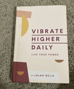 Vibrate Higher Daily