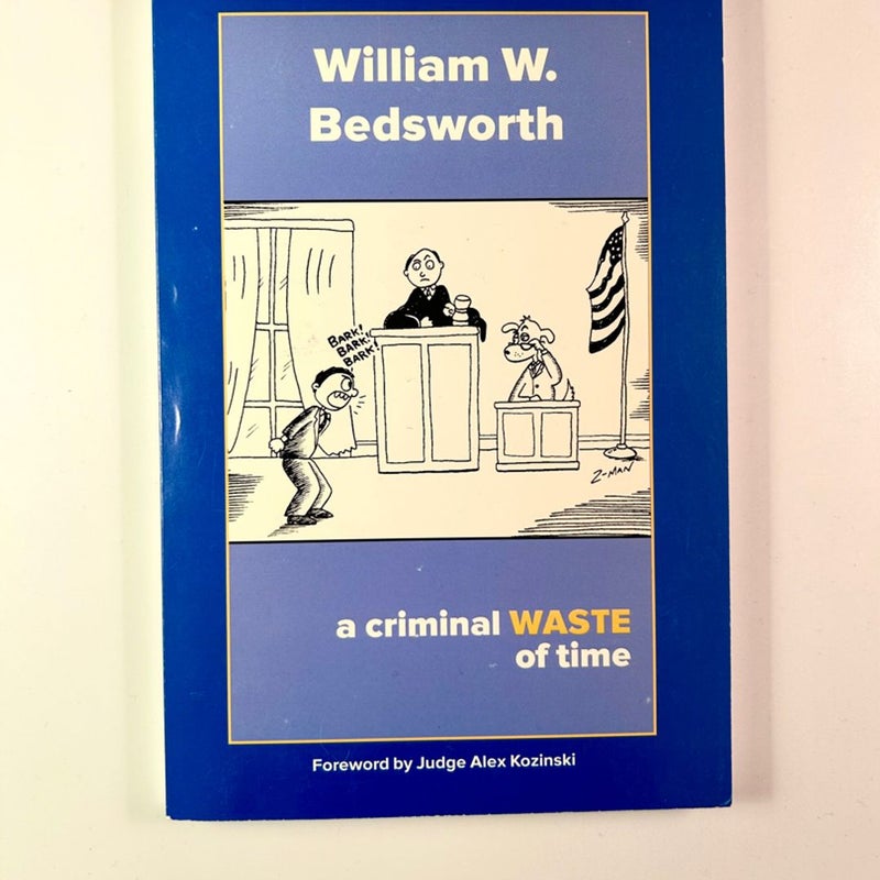 A Criminal Waste of Time