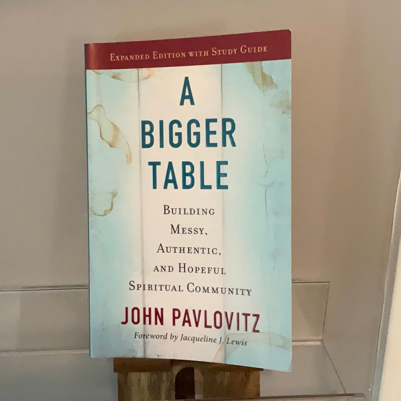 A Bigger Table, Expanded Edition with Study Guide