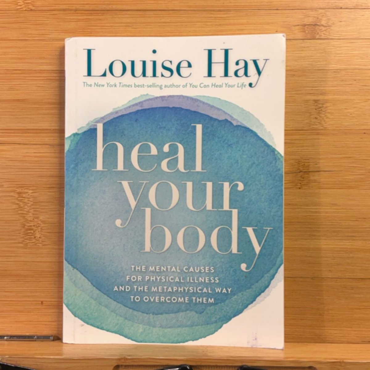 Heal Your Body by Louise Hay
