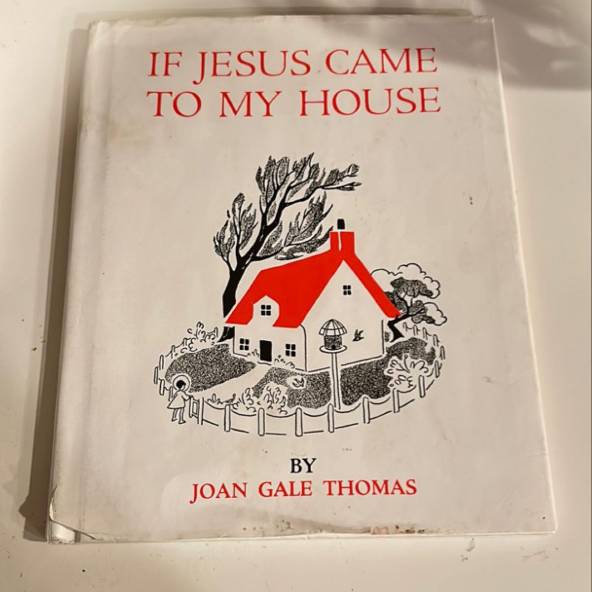 If Jesus Came to My House by Joan G. Thomas