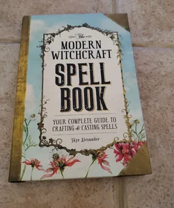 The Modern Witchcraft Spell Book