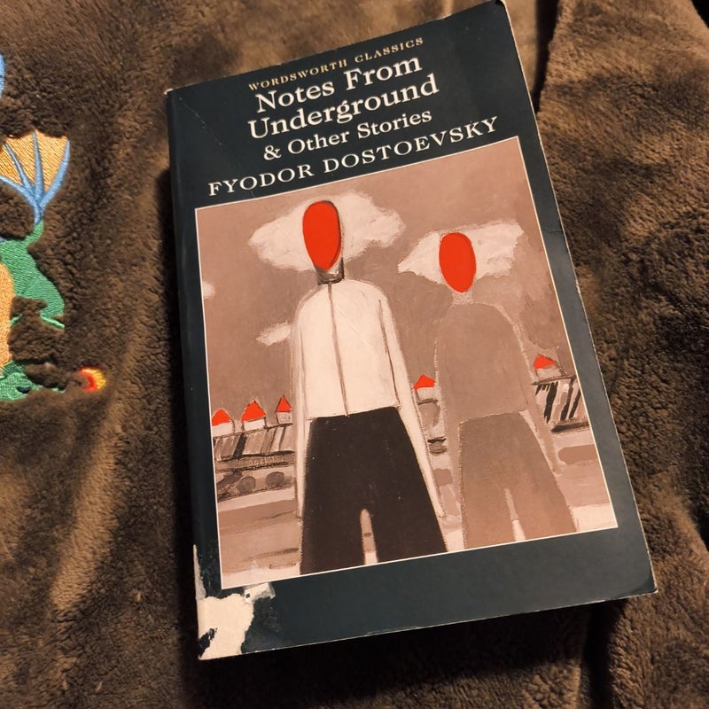 Notes from the Underground and Other Stories