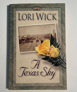 A Texas Sky ( Yellow Rose Trilogy )