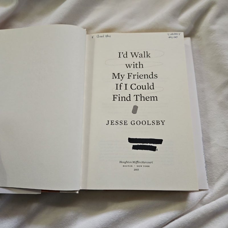 I'd Walk with My Friends If I Could Find Them