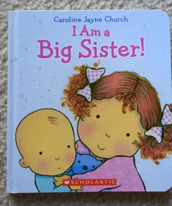 I Am a Big Sister!